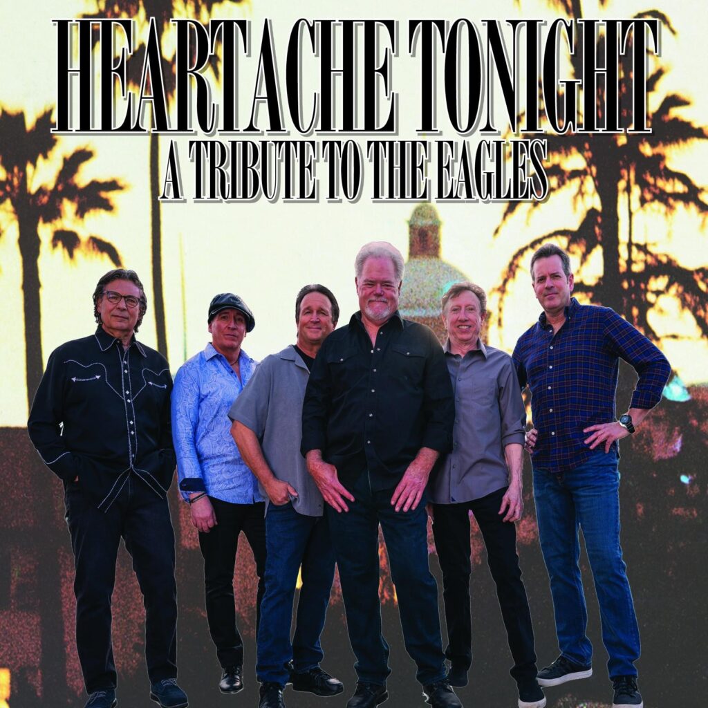 HEARTACHE TONIGHT – A Tribute to the Eagles