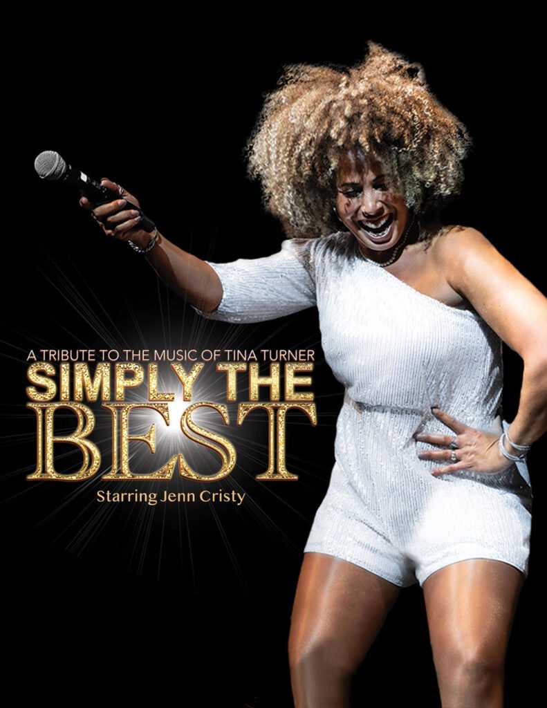 ‘SIMPLY THE BEST’ – The Music of Tina Turner – STARRING: Jenn Cristy