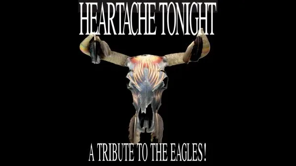 HEARTACHE TONIGHT – A Tribute to the Eagles
