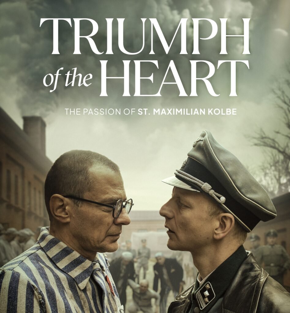 Triumph of the Heart: The Passion of Saint Maximilian Kolbe